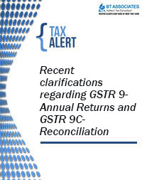 Recent clarifications regarding GSTR 9- Annual Returns and GSTR 9C- Reconciliation Statement